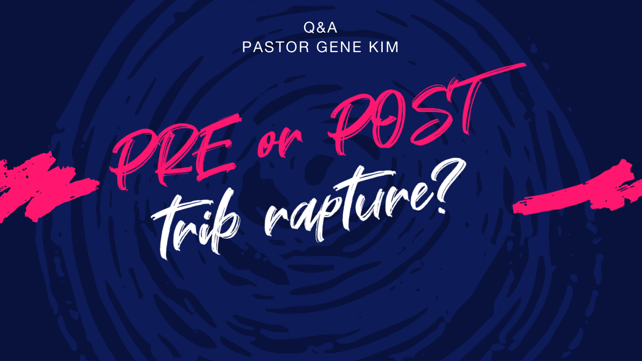 Pre or Post trib rapture